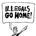 Thumbnail image for Illegals — go home!