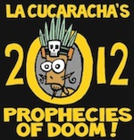 Thumbnail image for La Cucaracha from January, 2012: Prophecies of Doom (toon)