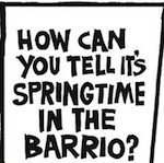 Thumbnail image for La Cucaracha presents ‘Springtime in the barrio’ (toon)